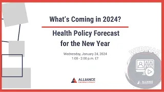 What’s Coming in 2024  Health Policy Forecast for the New Year