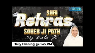 SHRI REHRAS SAHEB JI PATH BY MATA JI   AMRITVELA TRUST