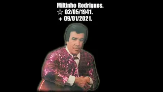 Faleceu hoje (09/01), aos 79 anos, o sertanejo Miltinho Rodrigues.