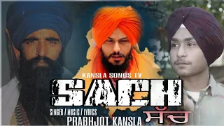 SACH ( ਸੱਚ ) | PRABHJOT KANSLA | BHAI AMRITPAL SINGH KHALSA | KANSLA SONGS TV | NEW SONG