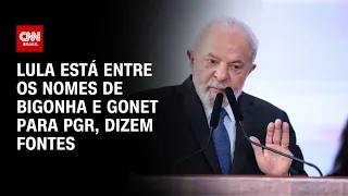 Lula está entre os nomes de Bigonha e Gonet para PGR, dizem fontes | CNN 360º