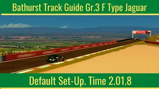 Grand Turismo Sport, Bathurst Track Guide, Standard Set-Up, Time 2.01.8 Gr 3 F Type Jaguar.