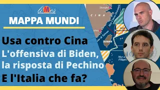 Usa contro Cina. L'offensiva di Biden e la risposta di Pechino. E l'Italia cosa farà? - Mappa Mundi