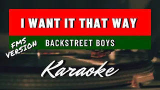 Backstreet Boys  - I Want It That Way (LYRIC KARAOKE/INSTRUMENTAL)[FMS VERSION](FEMALE KEY)
