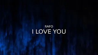 RAFO - I Love You