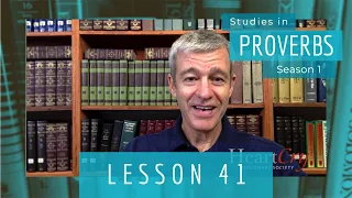 Studies in Proverbs | Chapter 3 | Lesson 4