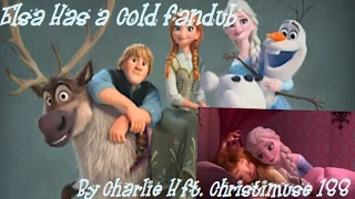 【Fandub/Cover】 Elsa Has a Cold ft. Christimuse 188