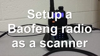 Baofeng UV-5R Programming - setup as a police scanner