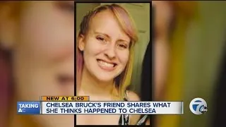 Friend of Chelsea Bruck shares what she thinks happened