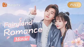 【ENG SUB】Fairyland Romance 《与卿书》电影版 Season1｜MangoTV