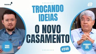 Como entender o novo casamento?!  | Hernandes Dias Lopes | Trocando Ideias