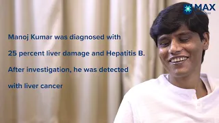 Liver Transplant Surgery For Liver Cancer Treatment| Patient Success Story │ Max Hospital, Saket