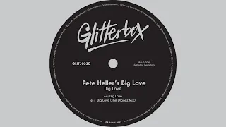 Pete Heller - Big Love (The Dronez Mix)