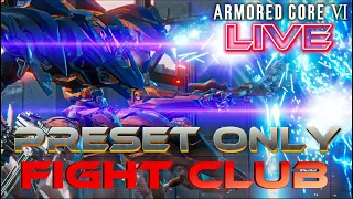 Preset Only Fight Club - [Armored Core Themed Fight Club]