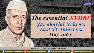 Jawaharlal Nehru's last TV Interview - May 1964