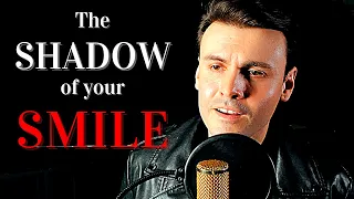 The shadow of your smile (Cover by Dmitri Ribero - Ferreira)