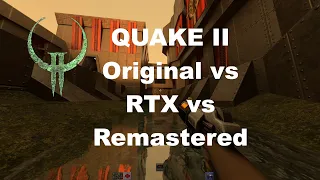 Quake 2 Original vs RTX vs Remaster