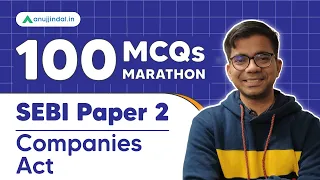 100 MCQs Marathon | Companies Act | SEBI Grade A 2022 | Paper 2 - Chetan sir