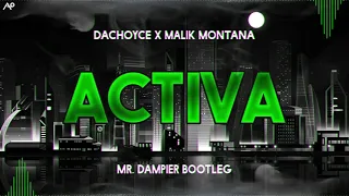 DaChoyce x Malik Montana - Activa (Mr. Dampier Bootleg)