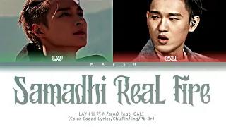 [ENG|PT-BR] LAY (张艺兴/레이) - Samadhi Real Fire (三昧真火) feat. GALI (Color Coded Lyrics/Chi/Pin)