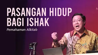 PASANGAN HIDUP BAGI ISHAK - Pdt. Ivan Kristiono | PA GRII Pusat