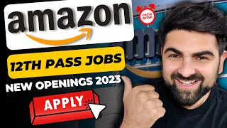 Amazon Recruitment 2023 | 12th Pass Jobs | Work From Home | Amazon Jobs For Freshers | Online Jobs