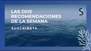 Las dos recomendaciones de la semana parte 10