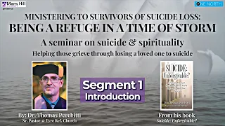 Ministering to Survivors of Suicide Loss: Being a Refuge in a Time of Storm (Segment 1 - Intro)