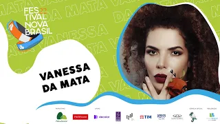 Vanessa da Mata part. Marina Sena - Ao Vivo no Festival Novabrasil 22