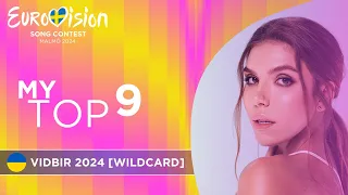 Vidbir 2024 [ WILDCARD ] | My Top 9 | Eurovision 2024 ( Ukraine 🇺🇦 )