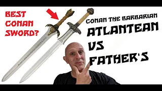 Best Sword in Conan the Barbarian out of the Father's & Atlantean?