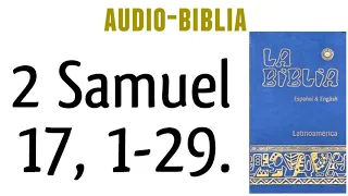 SEGUNDO LIBRO DE SAMUEL 17, 1-29. [BIBLIA CATÓLICA]