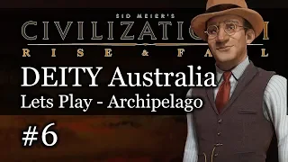 #6 Australia Deity Civ 6 Rise & Fall Gameplay, Let's Play Australia Archipelago Map!