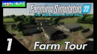 Farming Simulator 22 FS22 The Old Stream Farm Map Tour Ep.1