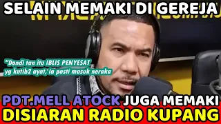 Selain Memaki Dondy Tan di Gereja, Ternyata Pdt.Mell Atock Juga Memaki diSiaran Radio Kota Kupang