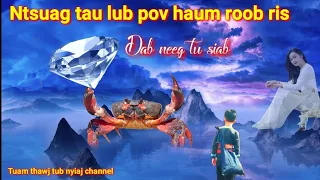 Dab neeg tu siab-Ntsuag tau pov haum roob ris 20/2/2022