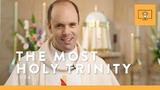 MASS FOR YOU AT HOME with Fr Joshua Whicker MGL – The Most Holy Trinity [Yr B]