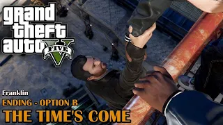 GTA 5 - MISSION #75 THE TIME'S COME ENDING- OPTION B GAMEPLAY [ 100% GOLD MEDAL WALKTHROUGH ]