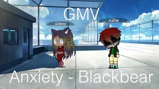 Anxiety - Blackbear // Gachaverse Music Video