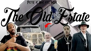 UK BEST RAPPERS!!! | Pete & Bas ft. M24 - The Old Estate [Music Video] | GRM Daily | (Reaction)