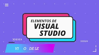 ELEMENTOS BASICOS DE VISUAL STUDIO