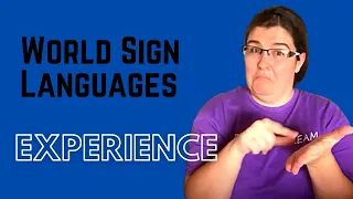 How to Sign EXPERIENCE in World Sign Languages (like LSF, BSL, ISL, LSE, ASL and more!)