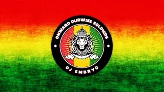 DJ Embryo - Onward Dubwise Soldiers Mix (2017-04-14)