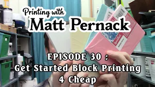 Episode 030 - Get Started Block Printing 4 Cheap