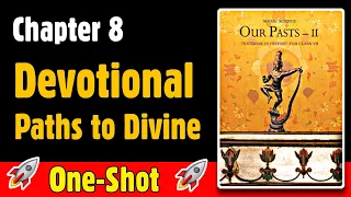 Devotional Paths to the Divine Class 7 History Chapter 8 Oneshot