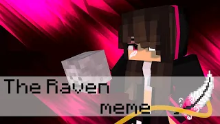 The Raven meme Original [Minecraft animation]