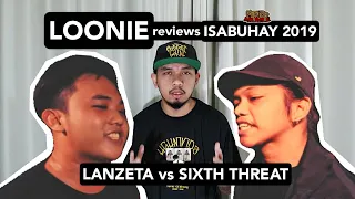 LOONIE | BREAK IT DOWN: Rap Battle Review E59 | ISABUHAY 2019: LANZETA vs SIXTH THREAT