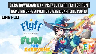 CARA DOWNLOAD DAN INSTALL FLYFF FLY FOR FUN LINE POD ID - Bahasa Indonesia #FLYFF #FLYFFID