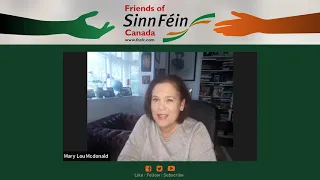 Friends of Sinn Féin Canada Interview with Mary Lou McDonald