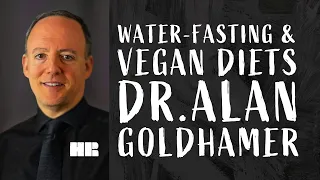 Dr. Alan Goldhamer | Water-Fasting & Vegan Diets | TrueNorth Health Center | #75 HR